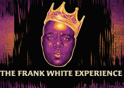 The Frank White Experience: Tribute to The Notorious B.I.G.